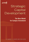 Strategic Capital Development: The New Model for Campus Investment